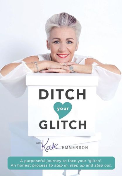 Cover for Kate Emmerson · Ditch Your Glitch (Paperback Book) (2015)