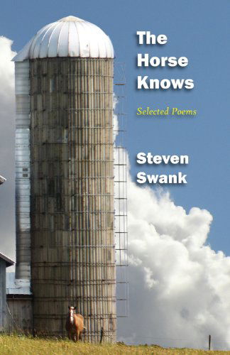 Cover for Steven Swank · The Horse Knows: Selected Poems (Paperback Book) (2014)