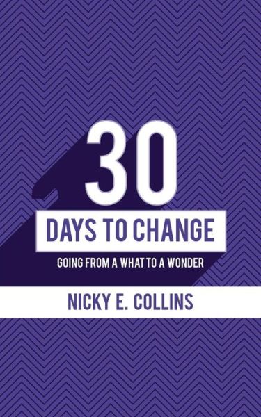 Cover for Nicky E Collins · 30 Days to Change (Paperback Book) (2014)