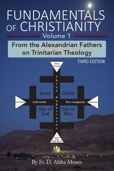 Fundamentals of Christianity Volume 1 - Fr D Abba Moses - Bøger - St. Mary & St. Moses Abbey - 9781939972286 - 22. august 2020