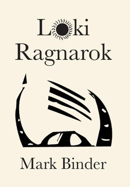Cover for Mark Binder · Loki Ragnarok (Hardcover bog) (2017)