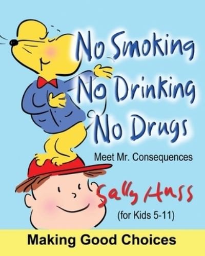 Cover for Sally Huss · No Smoking, No Drinking, No Drugs (Paperback Book) (2017)