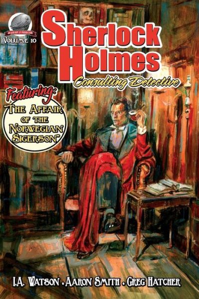 Sherlock Holmes - Aaron Smith - Books - Airship 27 - 9781946183286 - October 20, 2017