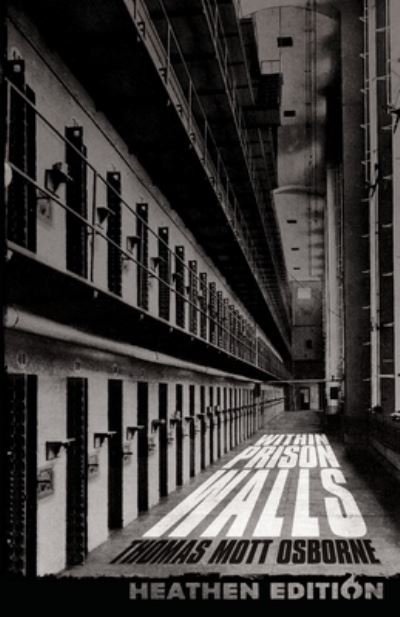 Thomas Osborne · Within Prison Walls (Bok) [Heathen edition] (2023)