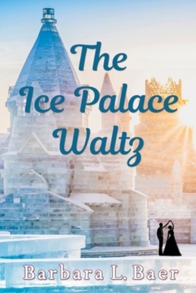 Cover for Barbara L Baer · The Ice Palace Waltz (Paperback Book) (2020)