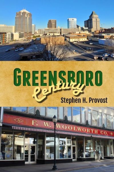 Cover for Stephen H Provost · Greensboro Century (Paperback Book) (2022)