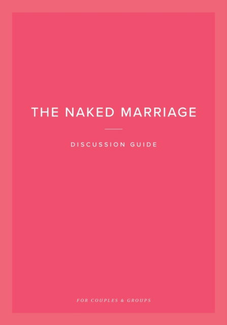 Cover for Dave Willis · The Naked Marriage Discussion Guide (Paperback Book) (2019)