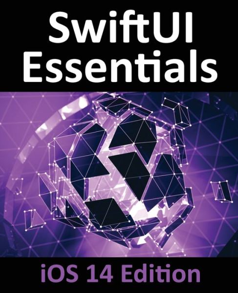 Cover for Neil Smyth · SwiftUI Essentials - iOS 14 Edition (Taschenbuch) (2020)