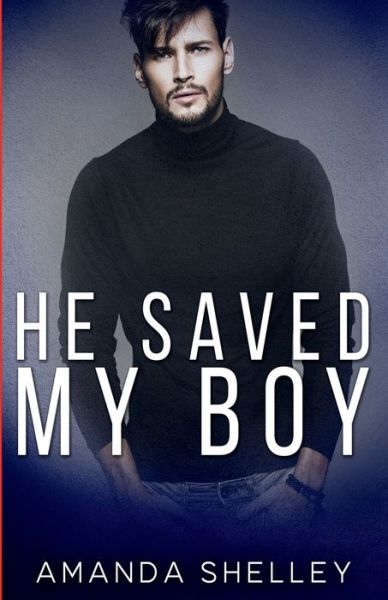 Cover for Amanda Shelley · He Saved My Boy (Book) (2023)