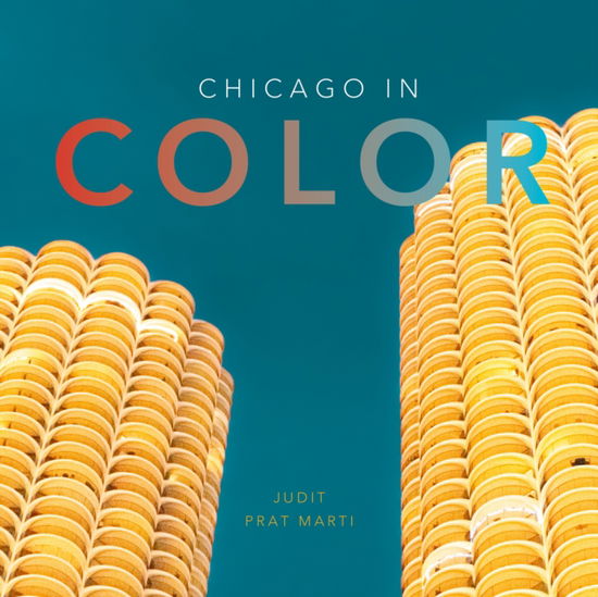 Cover for Judit Prat Mart · Chicago in Color (Hardcover Book) (2024)