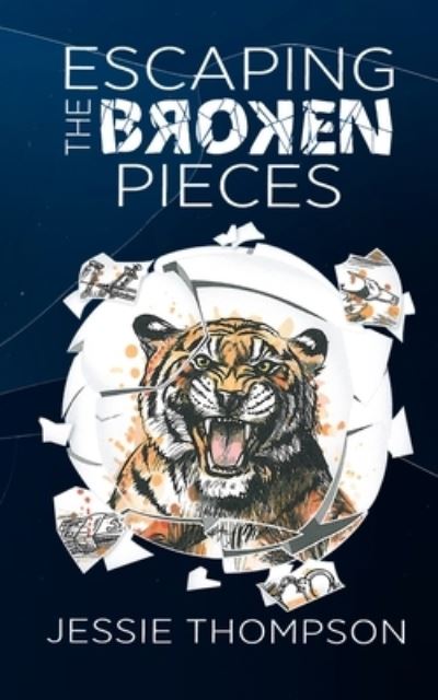 Cover for Jessie Thompson · Escaping the Broken Pieces (Paperback Book) (2021)