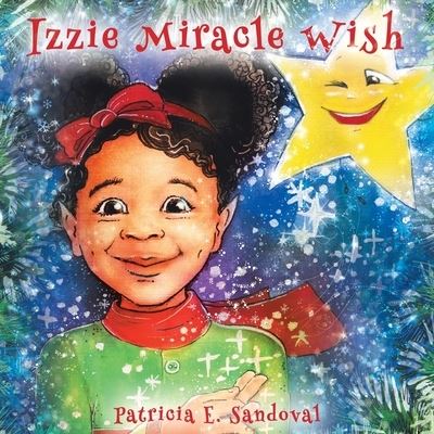 Cover for Patricia E Sandoval · Izzie Miracle Wish (Paperback Book) (2022)