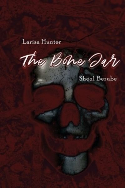 Cover for Sheal Mullin-Berube · Bone Jar (Book) (2023)