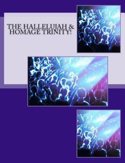 Cover for Bobbie J Gulley · The Hallelujah &amp; Homage Trinity! (Paperback Book) (2017)