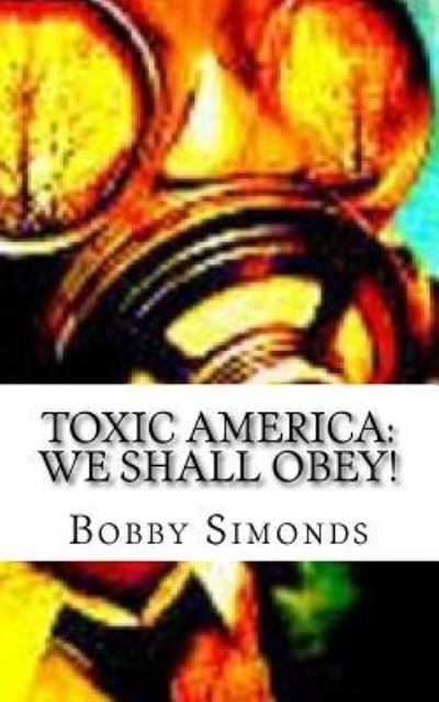 Cover for Bobby Ray Simonds · Toxic America (Pocketbok) (2017)