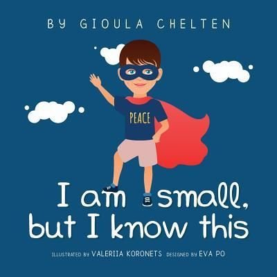 Cover for Gioula Chelten · I am small but I know this (Taschenbuch) (2017)
