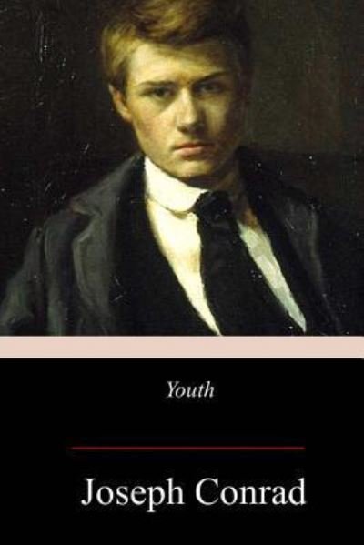 Youth - Joseph Conrad - Bøger - Createspace Independent Publishing Platf - 9781978368286 - 2. november 2017