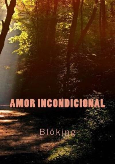 Cover for Bl · Amor Incondicional (Paperback Bog) (2018)
