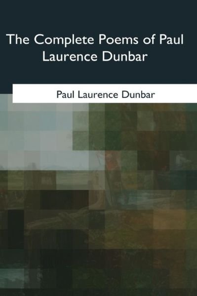 Cover for Paul Laurence Dunbar · The Complete Poems of Paul Laurence Dunbar (Paperback Book) (2017)