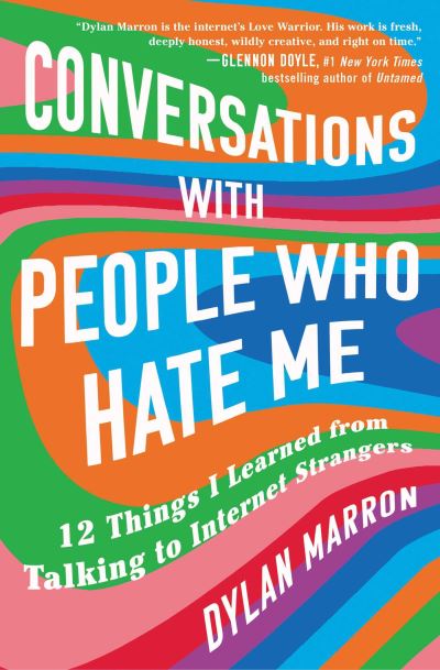Cover for Dylan Marron · Conversations with People Who Hate Me: 12 Things I Learned from Talking to Internet Strangers (Paperback Book) (2024)