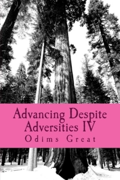 Cover for Odims Great · Advancing Despite Adversities IV (Pocketbok) (2018)