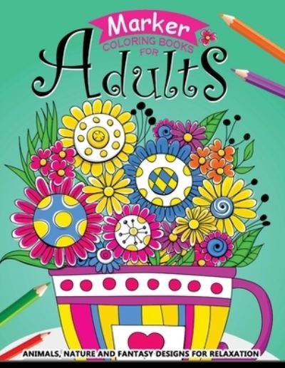 Cover for Balloon Publishing · Marker Coloring books for adults (Taschenbuch) (2018)