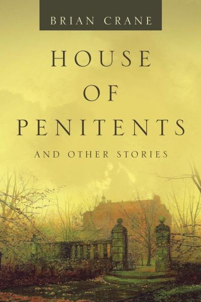 Cover for Brian Crane · House of Penitents (Pocketbok) (2019)