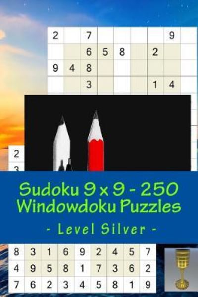 Andrii Pitenko · Sudoku 9 X 9 - 250 Windowdoku Puzzles - Level Silver (Paperback Book) (2018)