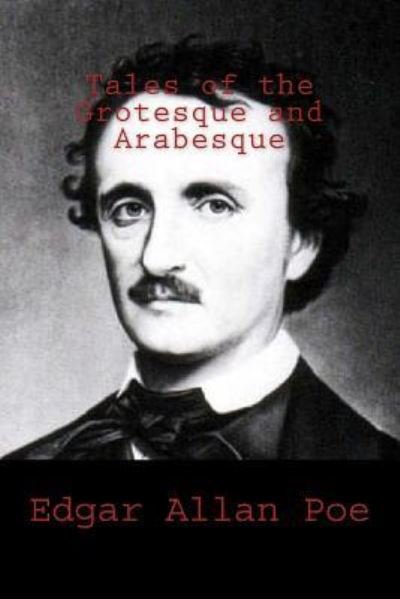 Cover for Edgar Allan Poe · Tales of the Grotesque and Arabesque (Taschenbuch) (2018)