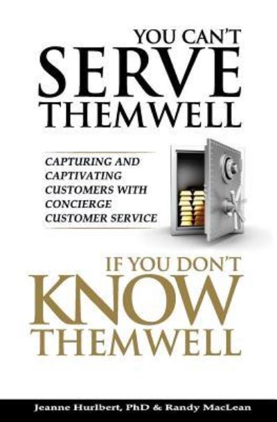 Cover for Randy MacLean · You Can't Serve Them Well If You Don't Know Them Well (Paperback Book) (2017)