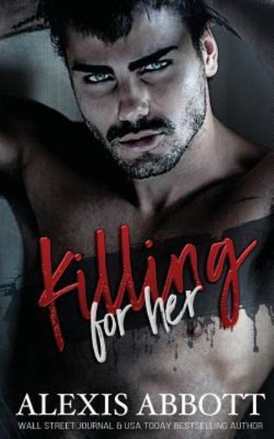 Cover for Alexis Abbott · Killing for Her (Paperback Book) (2018)