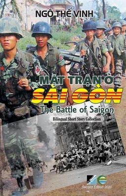 Cover for The Vinh Ngo · M?t Tr?n ? Sai Gon / The Battle Of Saigon - Bilingual (Vietnamese / English) - Second Edition (Paperback Book) (2020)