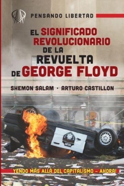 Cover for Shemon Salam · El Significado Revolucionario De La Revuelta De George Floyd (Paperback Book) (2021)