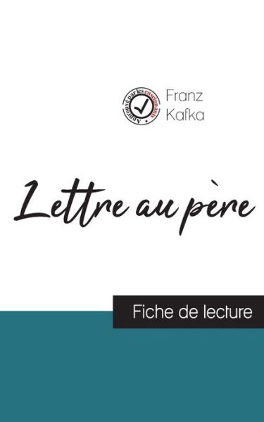 Cover for Franz Kafka · Lettre au pere de Kafka (fiche de lecture et analyse complete de l'oeuvre) (Paperback Book) (2023)