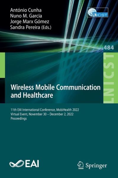 Wireless Mobile Communication and Healthcare - António Cunha - Books - Springer - 9783031320286 - May 14, 2023