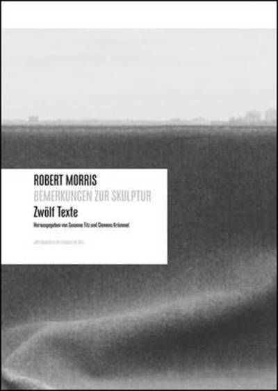 Cover for Robert Morris · Robert Morris: Bemerkungen Zur Skulptur (Taschenbuch) (2010)