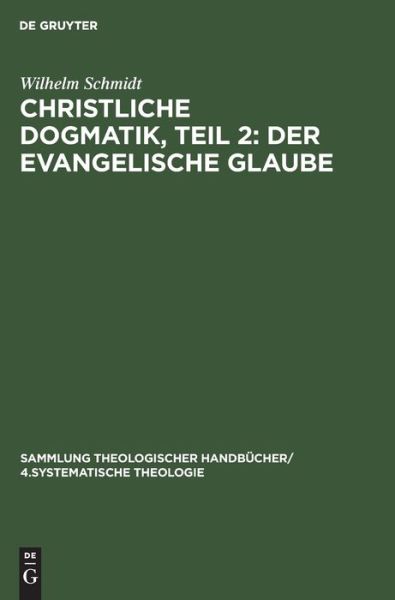 Cover for Wilhelm Schmidt · Evangelische Glaube : Aus (Book) (1901)