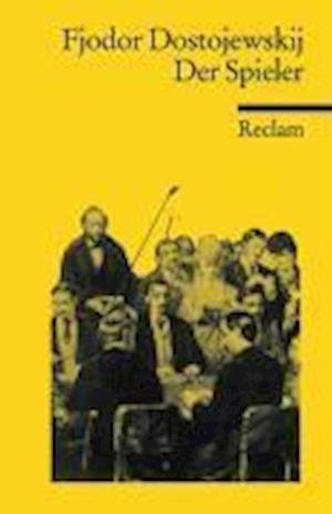 Cover for Fjodor Michailowitsch Dostojewski · Reclam UB 02128 Dostojewski.Spieler (Bog)