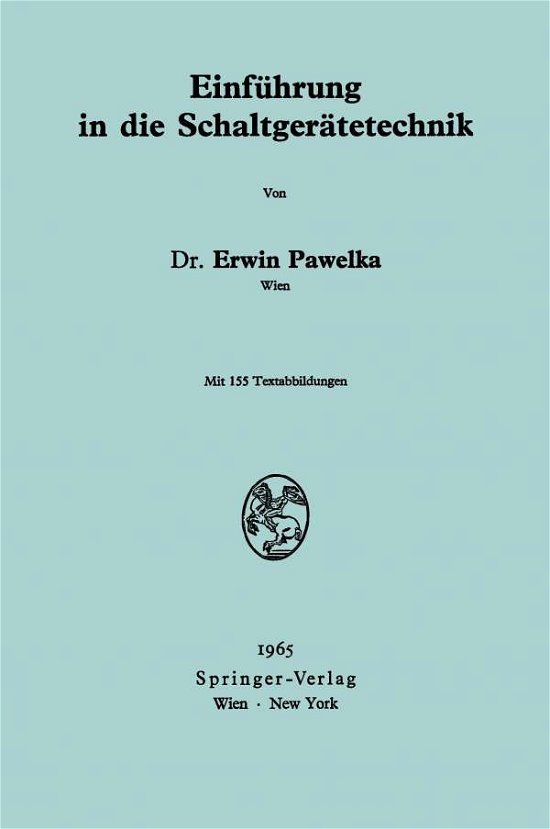Erwin Pawelka · Einfuhrung in Die Schaltgeratetechnik (Paperback Bog) [German edition] (1965)