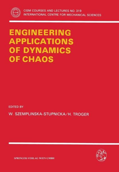Cover for W Szemplinska-stupnicka · Engineering Applications of Dynamics of Chaos - CISM International Centre for Mechanical Sciences (Paperback Book) (1991)