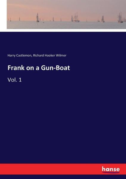 Cover for Harry Castlemon · Frank on a Gun-Boat (Paperback Book) (2017)