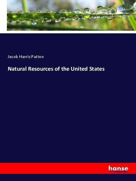 Cover for Patton · Natural Resources of the United (Bog)