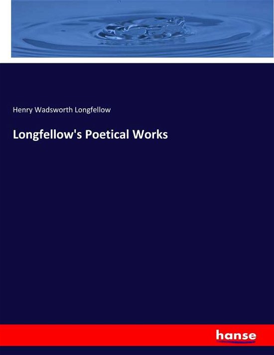 Cover for Longfellow · Longfellow's Poetical Works (Bog) (2019)