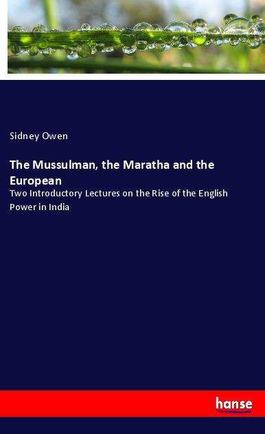 Cover for Owen · The Mussulman, the Maratha and the (Buch)