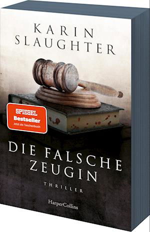 Die falsche Zeugin - Karin Slaughter - Bücher - HarperCollins Taschenbuch - 9783365005286 - 25. Juli 2023