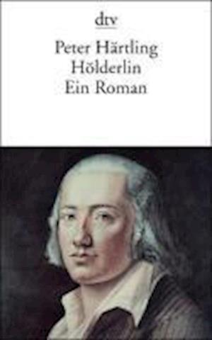 Holderlin - Peter Hartling - Książki - Deutscher Taschenbuch Verlag GmbH & Co. - 9783423118286 - 1 sierpnia 2000