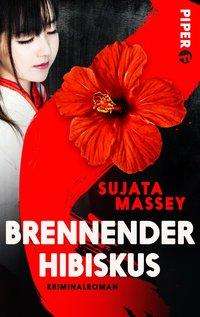 Cover for Sujata Massey · Piper.50128 Massey.Brennender Hibiskus (Book)