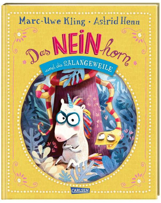 Cover for Marc-Uwe Kling · Das NEINhorn und die SchLANGEWEILE (Hardcover Book) (2021)