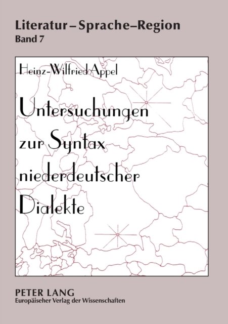 Cover for Appel Heinz-Wilfried Appel · Untersuchungen zur Syntax niederdeutscher Dialekte: Forschungsueberblick, Methodik und Ergebnisse einer Korpusanalyse (Pocketbok) (2007)