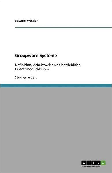 Cover for Metzler · Groupware Systeme (Paperback Book) [German edition] (2008)